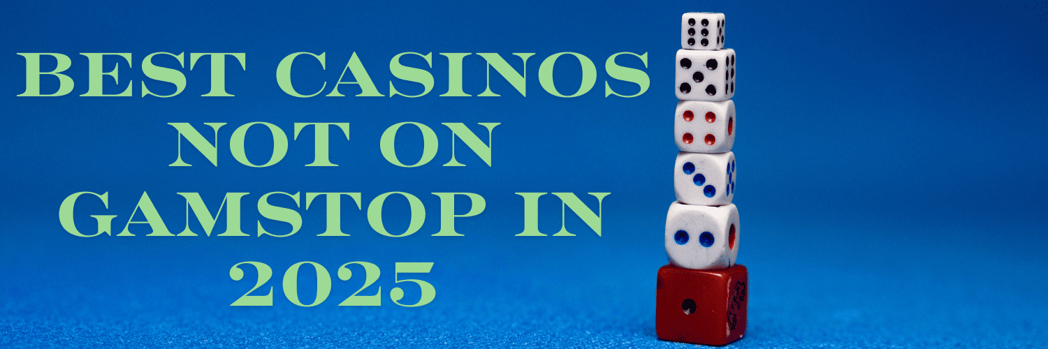 Exploring Casinos Not Registered on Gamstop -1862800513