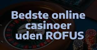 Optimal Underholdning Casinoer Uden Rofus