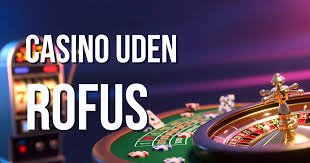 Casino Uden Om ROFUS En Guide til Spiloplevelser uden Begrænsninger