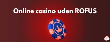 Spil Casino Uden Om Rufus Din Guide til Online Spiloplevelser